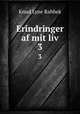 Erindringer af mit liv. 3, Knud Lyne Rahbek 