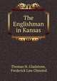 The Englishman in Kansas, Thomas H. Gladstone, Frederick Law Olmsted 