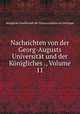 Nachrichten von der Georg-Augusts Universitat und der Konigliches ., Volume 11, Konigliche Gesellschaft der Wissenschaften zu Gottingen 