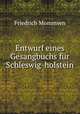 Entwurf eines Gesangbuchs fur Schleswig-holstein, Friedrich Mommsen 