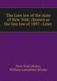 The Lien law of the state of New York: (known as the lien law of 1897--Laws ., New York (State), William Lamartine Snyder 