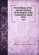 Proceedings of the . annual meeting of the Baptist State Convention serial. 1854, Baptist State Convention of North Carolina,Pasteur, John I 