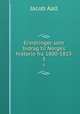 Erindringer som bidrag til Norges historie fra 1800-1815. 3, Jacob Aall 