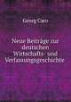 Neue Beitrage zur deutschen Wirtschafts- und Verfassungsgeschichte ., Georg Caro 