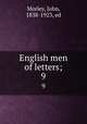 English men of letters;. 9, Morley, John, 1838-1923, ed 