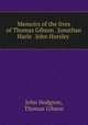 Memoirs of the lives of Thomas Gibson . Jonathan Harle . John Horsley ., John Hodgson, Thomas Gibson 