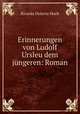 Erinnerungen von Ludolf Ursleu dem jngeren: Roman, Ricarda Octavia Huch 