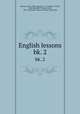 English lessons. bk. 2, Morrow, John, 1835-,McLean, A. C. (Andrew Curtin), 1860-,Blaisdell, Thomas Clark, 1867-,California. State Text-book Committee 