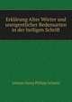 Erklarung Alter Worter und uneigentlicher Redensarten in der heiligen Schrift, Johann Georg Philipp Schmid 