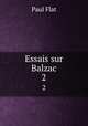 Essais sur Balzac. 2, Paul Flat 