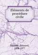 E?le?ments de proce?dure civile, Bonnier, Edouard, 1808-1877 