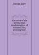 Narrative of the arrest, trial, & condemnation of Colonel Turr, showing how ., Istvan Turr 