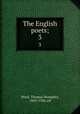 The English poets;. 3, Ward, Thomas Humphry, 1845-1926, ed 