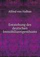 Entstehung des deutschen Immobiliareigenthums, Alfred von Halban 