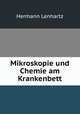Mikroskopie und Chemie am Krankenbett, Hermann Lenhartz 