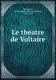 Le theatre de Voltaire, Emile Auguste Etienne Martin Deschanel 