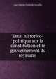 Essai historico-politique sur la constitution et le gouvernement du royaume ., Jose Liberato Freire de Carvalho 