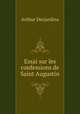 Essai sur les confessions de Saint Augustin, Arthur Desjardins 