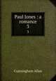 Paul Jones : a romance. 3, Cunningham Allan 