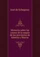 Memoria sobre las causas de la sequia de las provincias de Almeria y Murcia ., Jose de Echegaray 