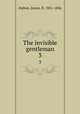 The invisible gentleman. 3, Dalton, James, fl. 1831-1836 