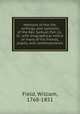 Memoirs of the life, writings, and opinions of the Rev. Samuel Parr, LL.D.; with biographical notice of many of his friends, pupils, and contemporaries, Field, William, 1768-1851 
