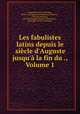 Les fabulistes latins depuis le siecle d