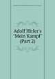 Adolf Hitler`s "Mein Kampf" (Part 2), Probably the late Adolf Hitler and members of the N.S.D.A.P.? 