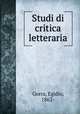 Studi di critica letteraria, Gorra, Egidio, 1862- 