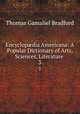 Encyclopdia Americana: A Popular Dictionary of Arts, Sciences, Literature .. 3, Thomas Gamaliel Bradford 