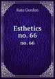 Esthetics. no. 66, Kate Gordon 