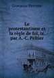 Le protestantisme et la regle de foi, tr. par A.-C. Peltier, Giovanni Perrone 