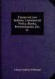 Essays on Law Reform, Commercial Policy, Banks, Penitentiaries, Etc. in ., Johann Ludwig Tellkampf 