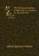 The losing and taking of Mansoul, or, Lectures on The holy war, Alfred Spencer Patton 