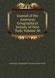 Journal of the American Geographical Society of New York, Volume 30, American Geographical Society of New York 