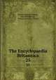 The Encyclopaedia Britannica. 25, Thomas Spencer Baynes , Day Otis Kellogg , William Robertson Smith 