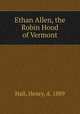 Ethan Allen, the Robin Hood of Vermont, Hall, Henry, d. 1889 