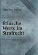 Ethische Werte im Strafrecht, Fritz van Calker 
