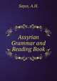 Assyrian Grammar and Reading Book, Sayce, A.H. 