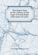 The liquor laws of the Colony of the Cape of Good Hope: with notes of cases ., Percy Sydney Twentyman Jones 