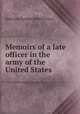 Memoirs of a late officer in the army of the United States, American Sunday-School Union 