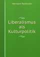 Liberalismus als Kulturpolitik, Hermann Pachnicke 