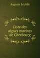 Liste des algues marines de Cherbourg, Auguste le Jolis 