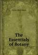 The Essentials of Botany, Charles Edwin Bessey 