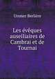 Les eveques auseiliaires de Cambrai et de Tournai, Ursmer Berliere 