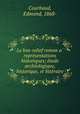 Le bas-relief roman a? repre?sentations historiques; e?tude arche?ologique, historique, et litte?raire, Courbaud, Edmond, 1868- 