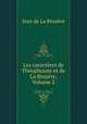 Les caracteres de Theophraste et de La Bruyere, Volume 2, Jean de La Bruyere 