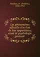 Les phenomenes affectifs et les lois de leur apparitions; essai de psychologie generale, Frederic Paulhan 