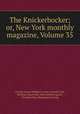 The Knickerbocker; or, New York monthly magazine, Volume 35, Charles Fenno Hoffman, Lewis Gaylord Clark, Kinahan Cornwallis, John Holmes Agnew, Timothy Flint, Washington Irving 
