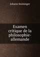 Examen critique de la philosophie-allemande, Johann Steininger 